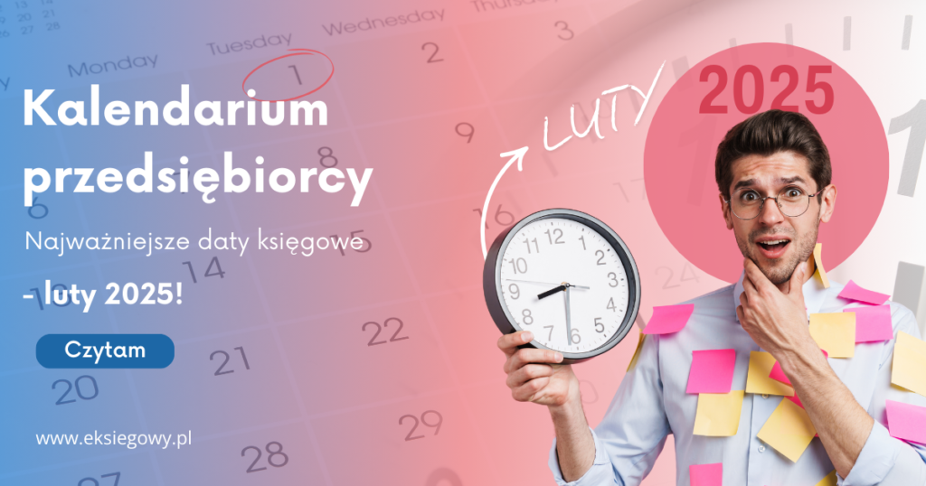 Kalendarium przedsiębiorcy — luty 2025