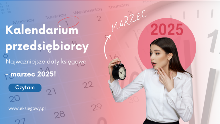 Kalendarium przedsiębiorcy — marzec 2025