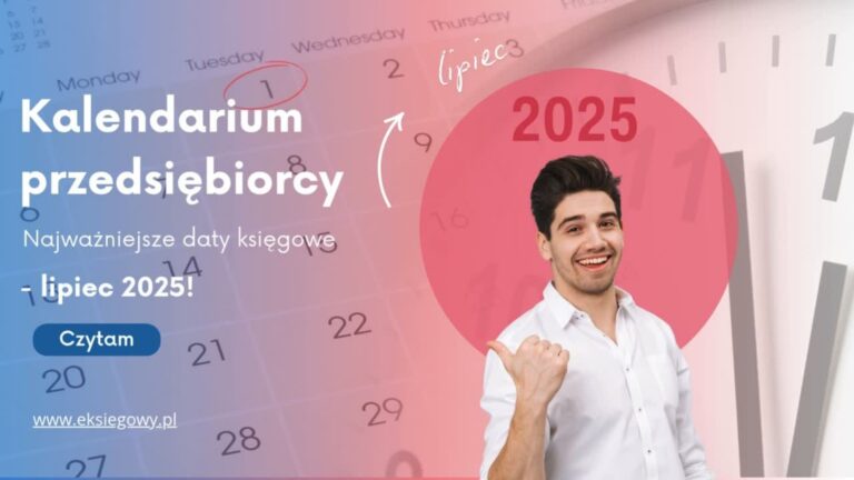 Kalendarium przedsiębiorcy — lipiec 2025