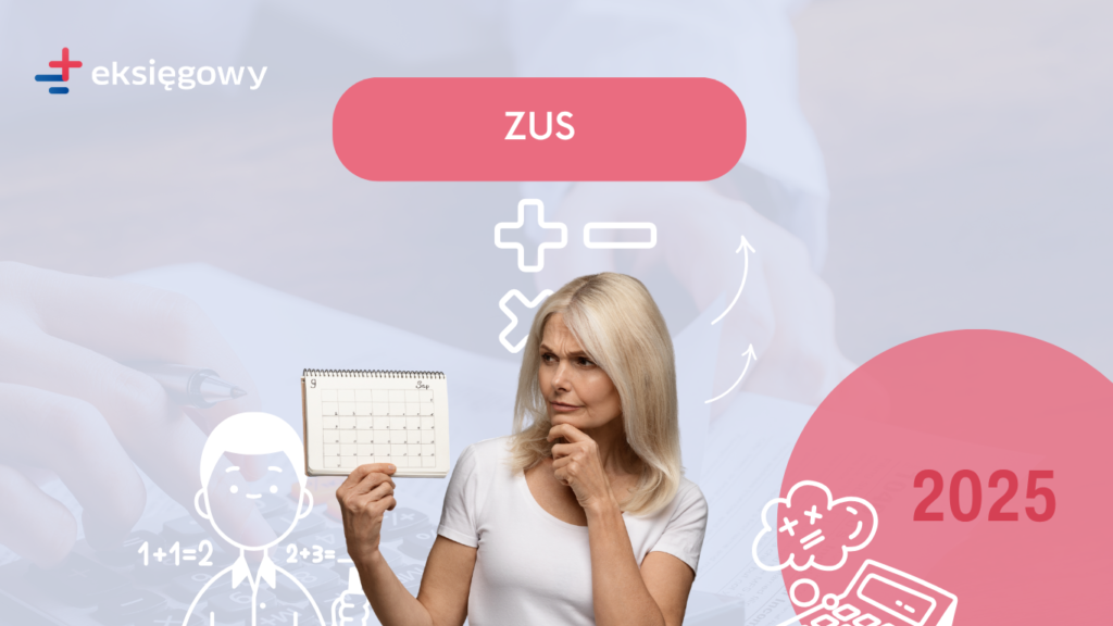 Grafika ZUS 2025 dla jednoosobowej działalności gospodarczej z ikonami kalkulatora, kalendarza i wyliczeń składek, na tle zastanawiającej się kobiety trzymającej kalendarz.
